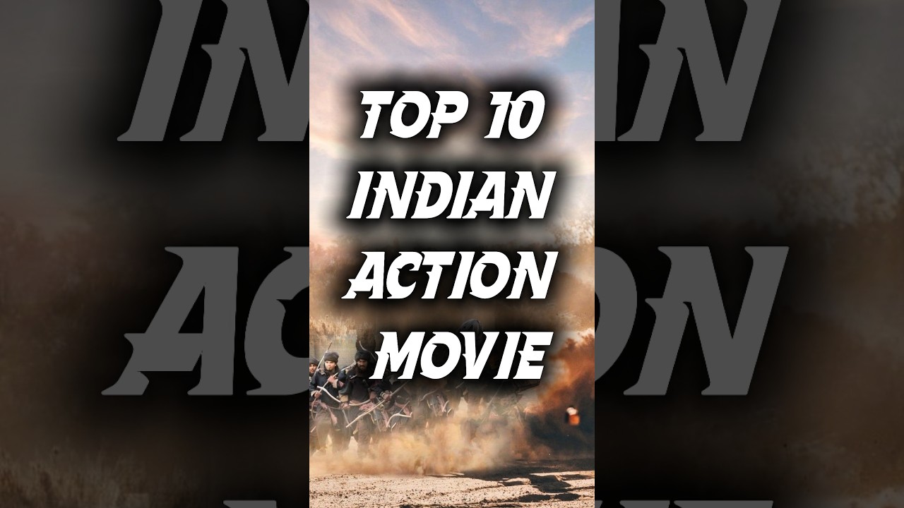 Top 10 Indian Action Movies You Must Watch! 🔥 #shorts #actionmovies