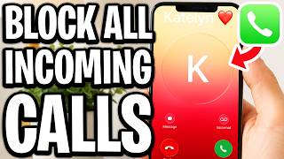 How To Block All Incoming Calls On iPhone - Full Guide