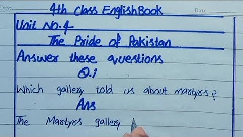4th Class Unit no 4:The Pride of Pakistan Answer these questions in English