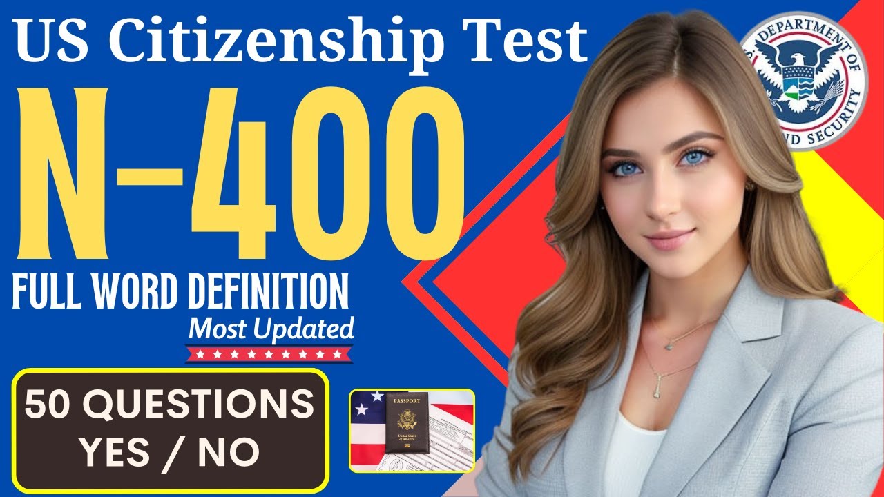 New 2024 US Citizenship Interview - N400 50 YES NO Questions Have you ever FULL Word Definitions ...
