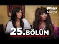 Yalan Dünya 25. Bölüm