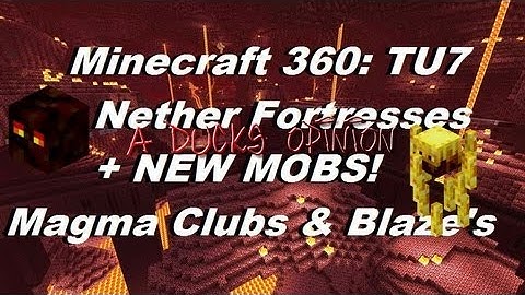 Minecraft 360: Nether Fortresses ,Magma Clubs & Blaze