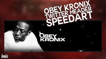 Sick Twitter Header Speed Art #11 - @ObeyKronix