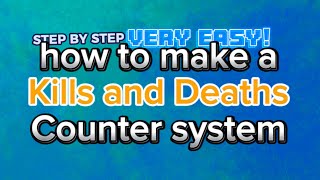 How to make a kills and deaths counter