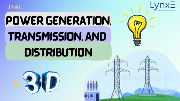 Power Generation, Transmission, and Distribution! | LynxE Learning