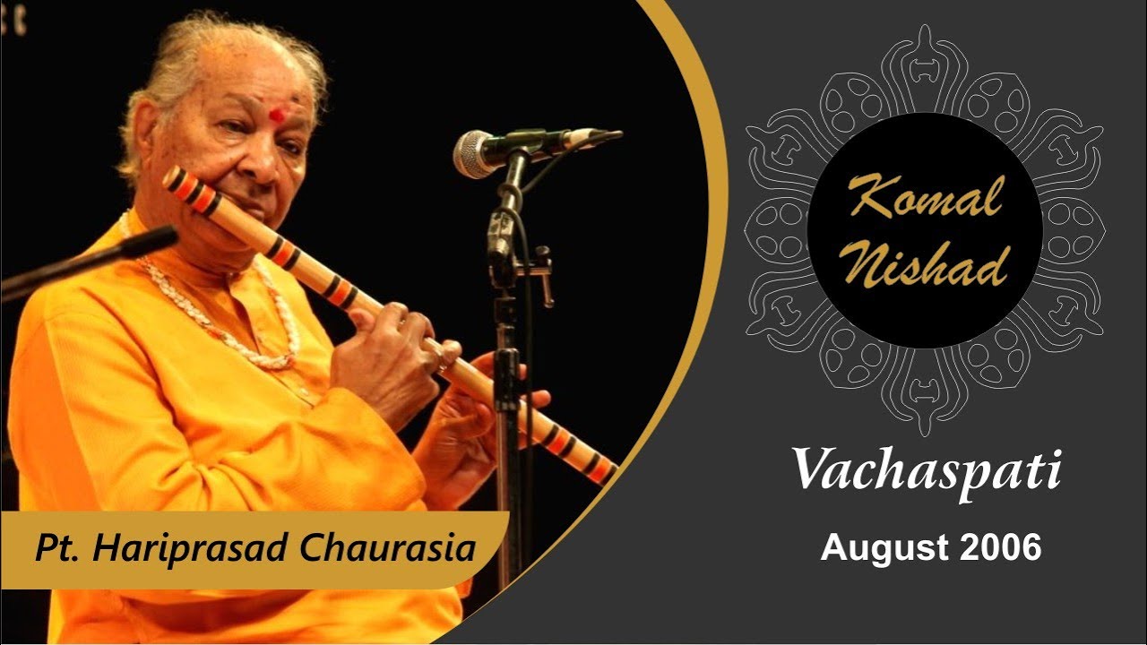 Raag Vachaspati | Pt. Hariprasad Chaurasia | Hindustani Classical Flute | Bansuri | 5/6