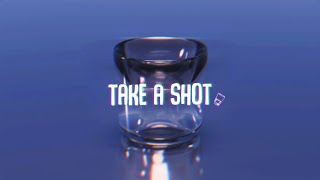 LONGULOUS, XU, TOFU, NATEBRZZY - TAKE A SHOT (LYRIC VIDEO)