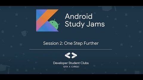 Android Study Jams Session 2