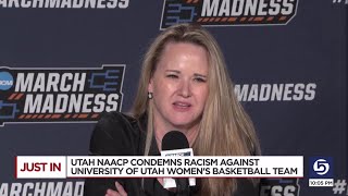 NAACP Utah 'extremely disappointed' after Utah Women's Basketball Racism