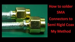 Download Lagu How to solder SMA Connectors to Semi Rigid Coax my method #140 MP3