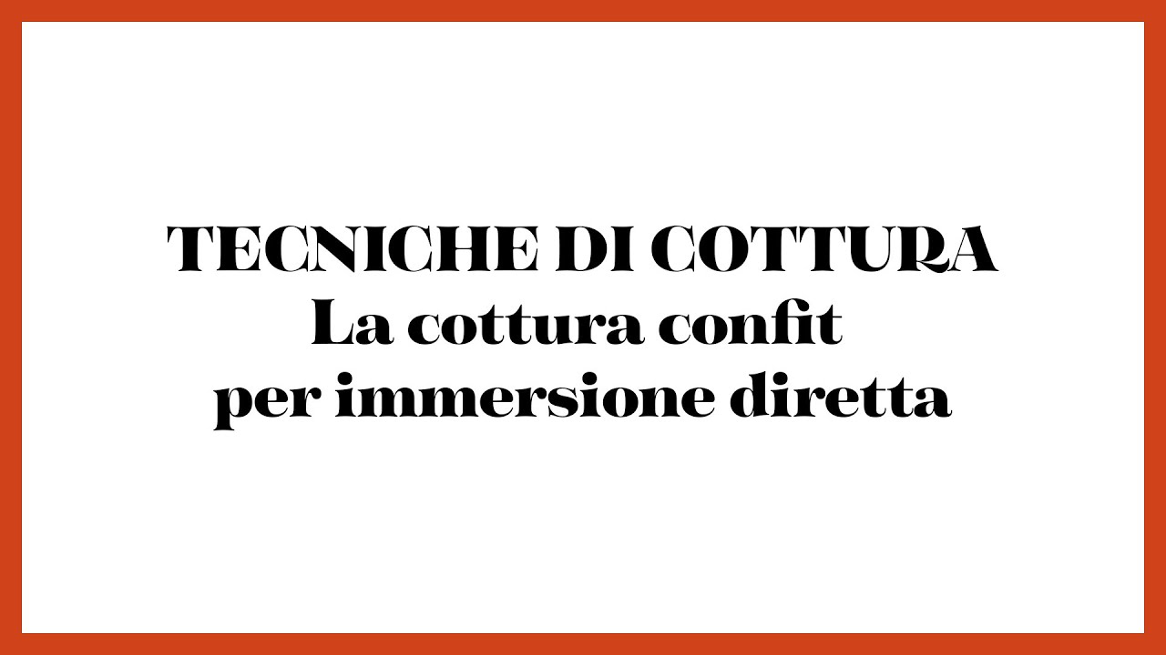 La cottura confit per immersione diretta