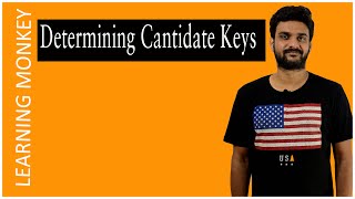 Determining Candidate Keys || Lesson 68 || DBMS || Learning Monkey ||