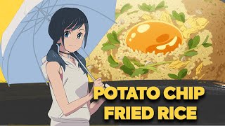 Hina's Potato Chip Fried Rice | From Weathering With You / Tenki no Ko