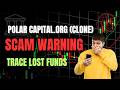 polar capital.org (clone)  Review: SCAM Investigation | Trace Your Lost Funds | 2026 Investor Alert