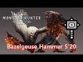 (MHW) 바젤기우스 해머 Bazelgeuse Hammer 5'20