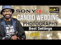 Sony candid wedding settings