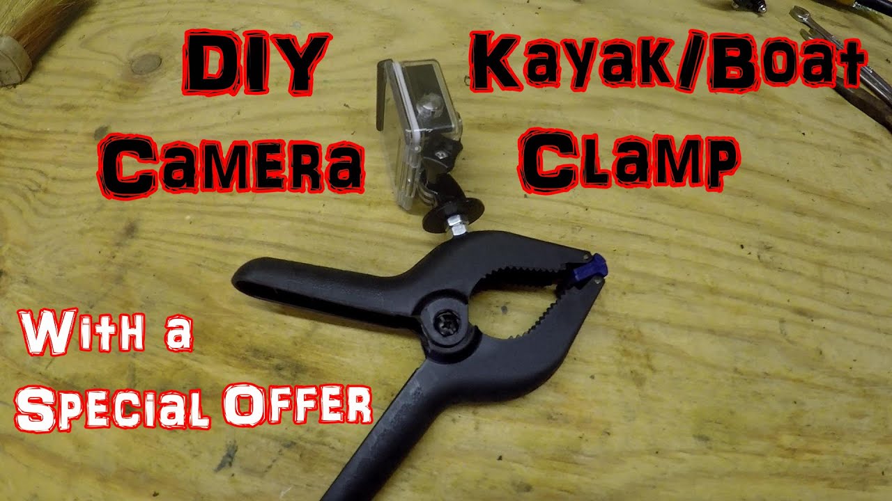 DIY Kayak/Boat Camera Clamp Mount: Easy - YouTube