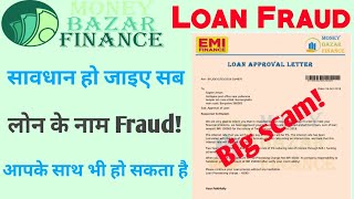 Money bazar finance loan fraud//Money Bazar loan scam