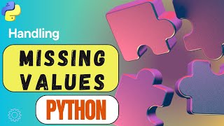 Handling Missing Data in Python: A Comprehensive Guide