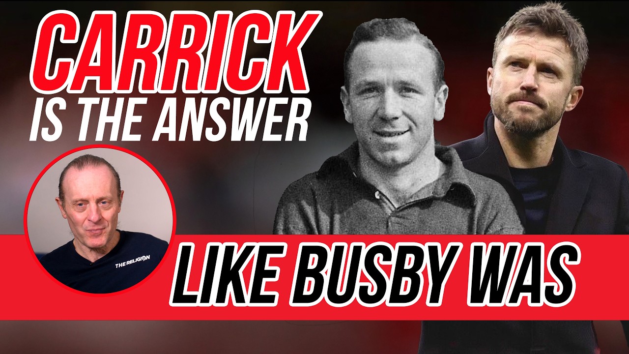 Carrick IS the answer - just like Busby was | I'm sure Kobbie Mainoo agrees