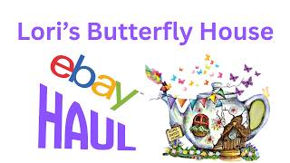 Loris Butterfly House Ebay Haul For Some Of The Girls.