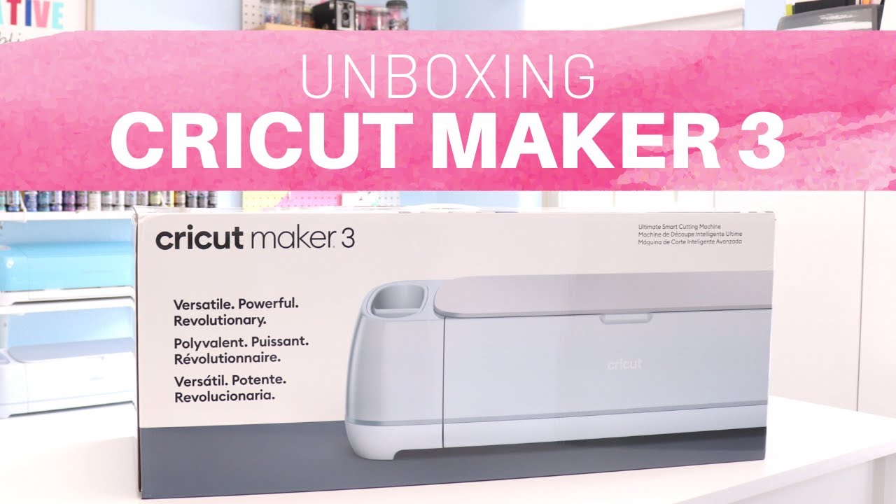 Unbox Cricut Maker 3 and Make Your First Cut - Creative Ramblings