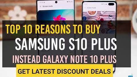 Samsung Galaxy S10 Plus VS Galaxy Note 10 Plus | Best Deals 2020