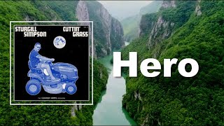 Sturgill Simpson - Hero (Lyrics)