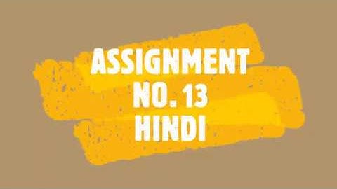 CLASS IV ASSIGNMENT 13 HINDI LITERATURE