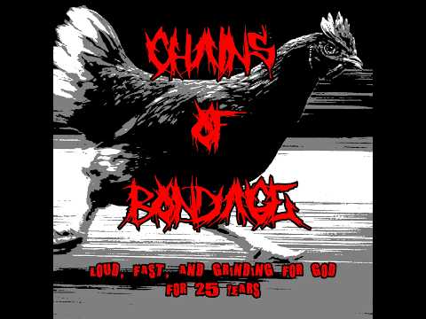 Chains Of Bondage - Loud Fast And Grinding For God For 25 Years | Full EP 2026