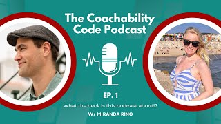 What is The Coachability Code Podcast?