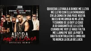 Ahora Me Llama Remix(Letra) Juhn ft. Miky Woodz, Bryant Myers, Noriel, Brytiago,Anonimus