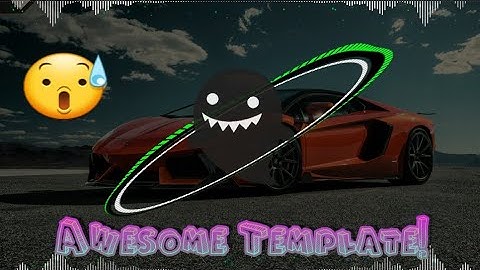 Awesomee Template😰!!!,Avee player(1.2.75)  2018
