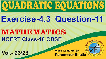Quadratic Equations | Exercise 4.3 Question-11 | Maths Class-10 | Vol.23/28