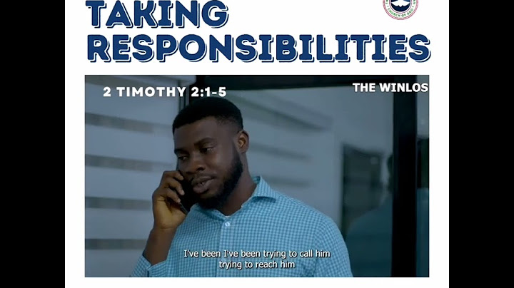 HOUSE FELLOWSHIP MANUAL LESSON: 43 TOPIC: TAKING RESPONSIBILITIES