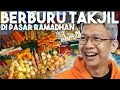 NGABUBURIT BERBURU TAKJIL DI PASAR RAMADHAN!!