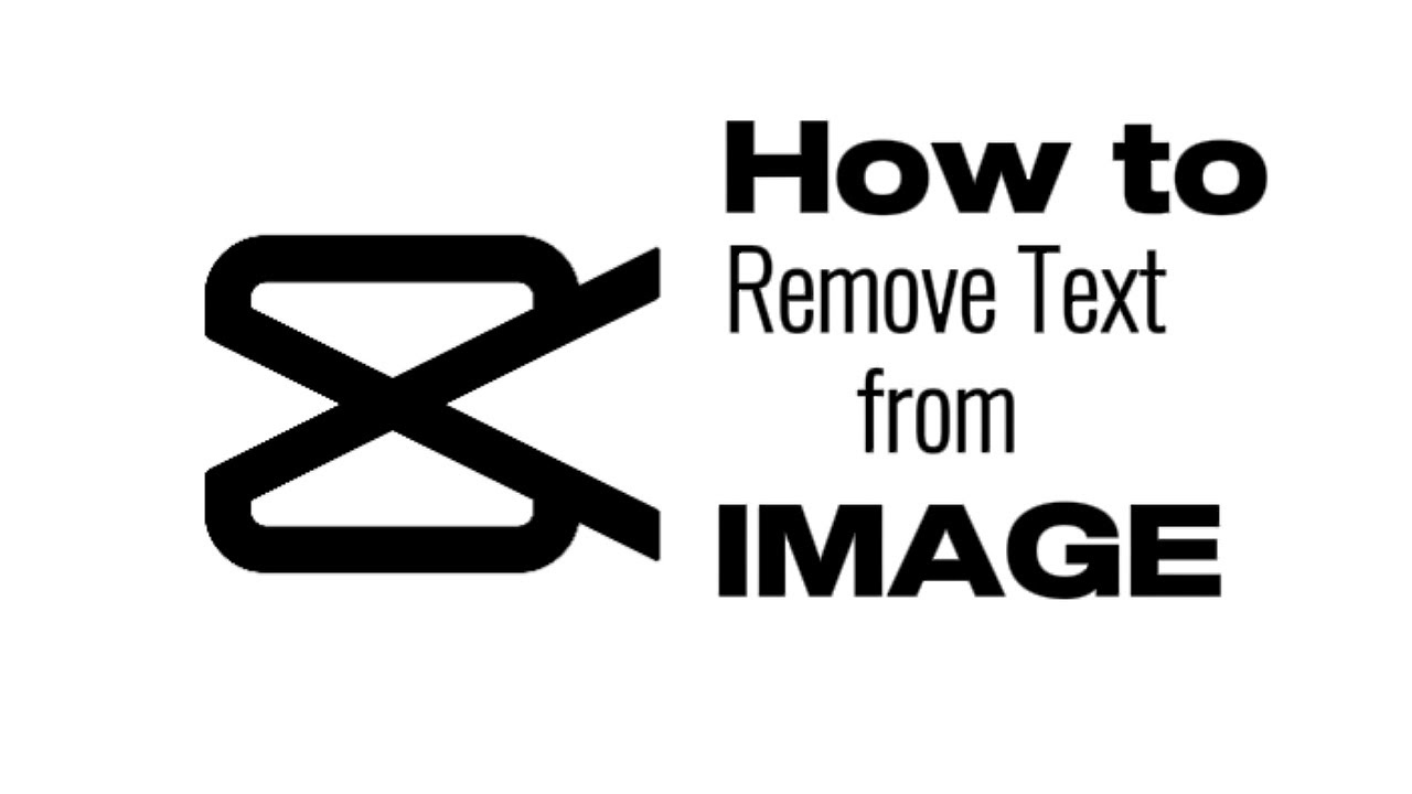 Clean Cap Cut Text How to remove text from image on capcut - YouTube