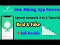 New mining app review | Sprout Network Mining App Review 2025 | sprouts network Real or Fake?