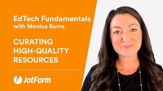 EdTech Fundamentals: Curating High-Quality Digital Resources