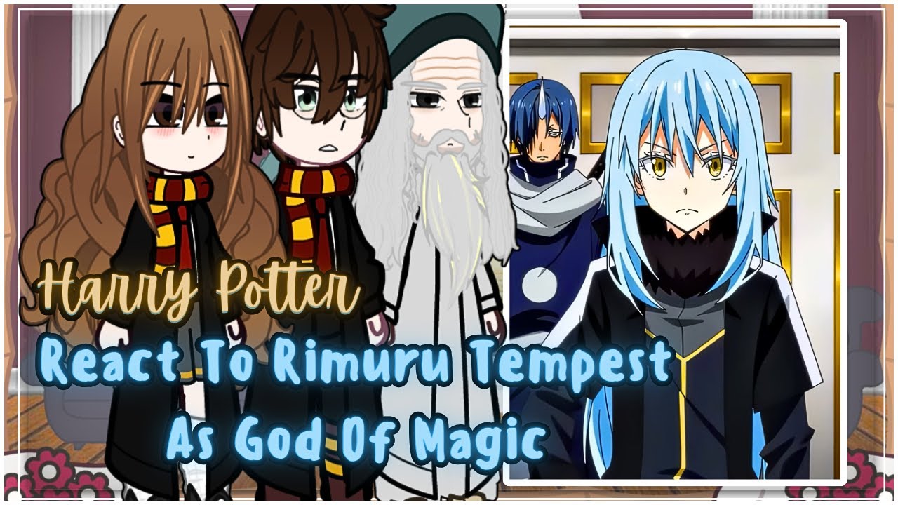 Harry Potter React To Rimuru Tempest  As God Of Magic || Gacha Reactions || Part 1/2
