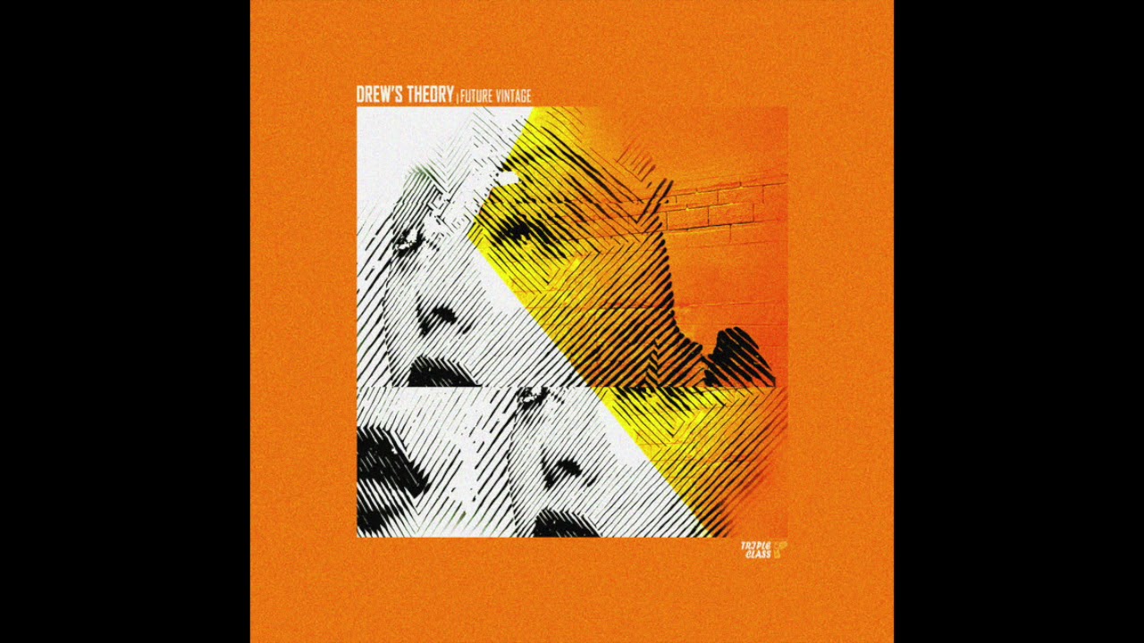 Drew's Theory - Future Vintage