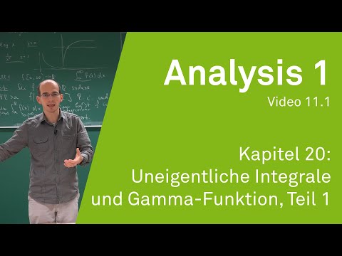 Analysis 1 WS 20/21 Video 11.1 - Kapitel 20: Uneigentliche Integrale und Gamma-Funktion, Teil 1