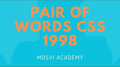 Pair of words CSS 1998, for CSS|PMS|Fpsc| ppsc|nts|kpsc|headmaster and other exams