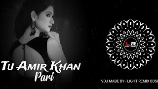 TU AMIR KHAN PARI ( EDM X MELODY MIX ) DJ SHAKTIRAZ X DJ SY