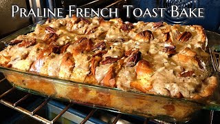 FRENCH TOAST CASSEROLE w/ CREAM CHEESE PRALINE TOPPING | Easter Breakfast Bake w/Annes family recipe