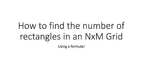 How to find the number of rectangles in an NxM Grid