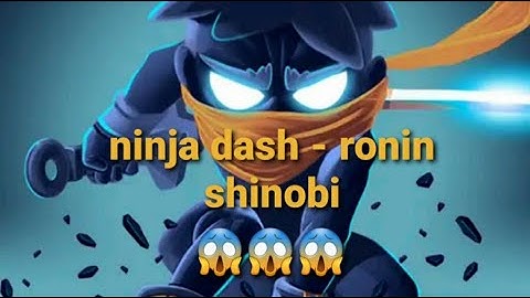 ninja dash - ronin shinobi