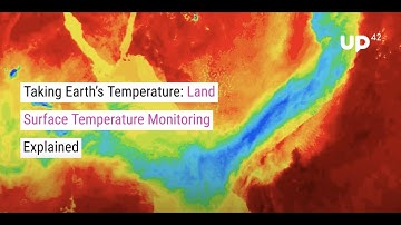 Taking Earth’s Temperature: Land Surface Temperature Monitoring (LST) Explained