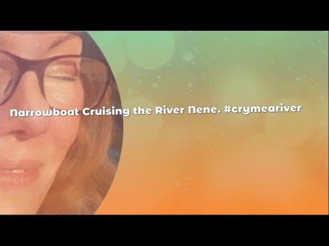 Narrowboat Cruising the River Nene #crymeariver #relaxingvideos #summertime