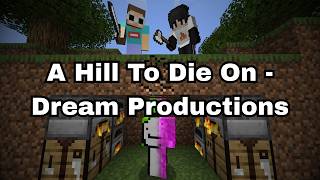 A Hill To Die On - Dream Productions [Minecraft Speedrunner Swap VS 2 Hunters]